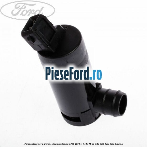 Pompa stropitor parbriz 1 diuza Ford Focus 1998-2004 1.4 16V 75 cp FXDA, FXDB, FXDC, FXDD benzina