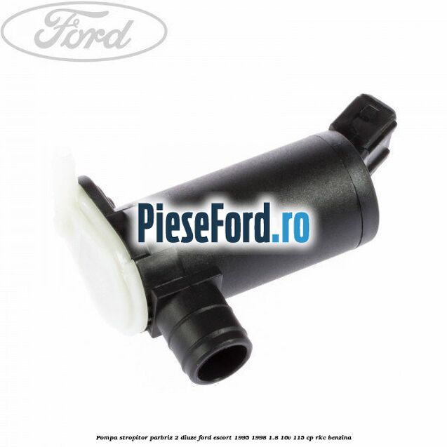 Pompa stropitor parbriz 2 diuze Ford Escort 1995-1998 1.8 16V 115 cp RKC benzina
