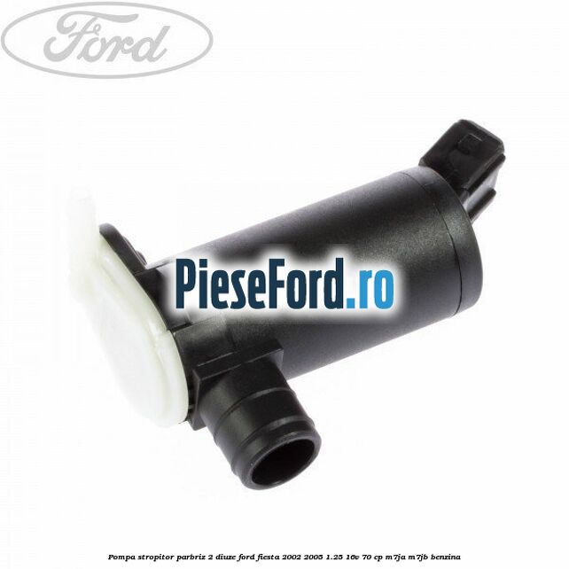 Pompa stropitor parbriz 2 diuze Ford Fiesta 2002-2005 1.25 16V 70 cp M7JA, M7JB benzina