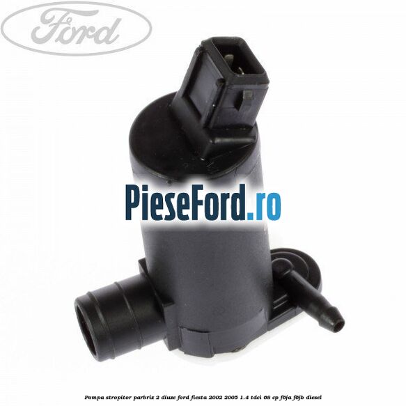 Pompa stropitor parbriz 2 diuze Ford Fiesta 2002-2005 1.4 TDCi 68 cp