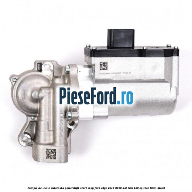 Pompa ulei cutie automata powershift start stop Ford Edge 2016-2018 2.0 TDCi 180 cp T8CC, T8CM diesel