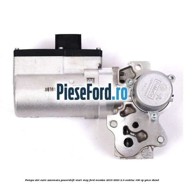Pompa ulei cutie automata powershift start stop Ford Mondeo 2019-2023 2.0 EcoBlue 190 cp YMCC diesel
