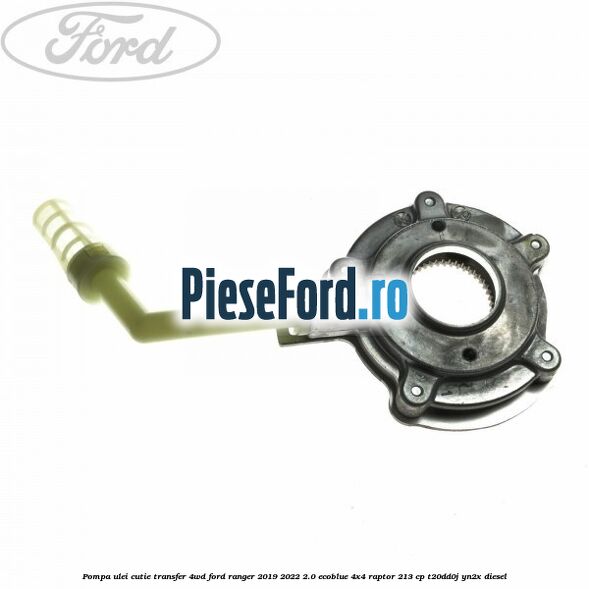 Pompa ulei cutie transfer 4WD Ford Ranger 2019-2022 2.0 EcoBlue 4x4 Raptor 213 cp T20DD0J, YN2X diesel