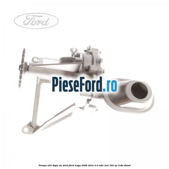 Pompa ulei dupa an 2010 Ford Kuga 2008-2012 2.0 TDCI 4x4 163 cp Pompa ulei dupa an 2010 Ford Kuga 2008-2012 2.0 TDCI 4x4 163 cp TXDA diesel