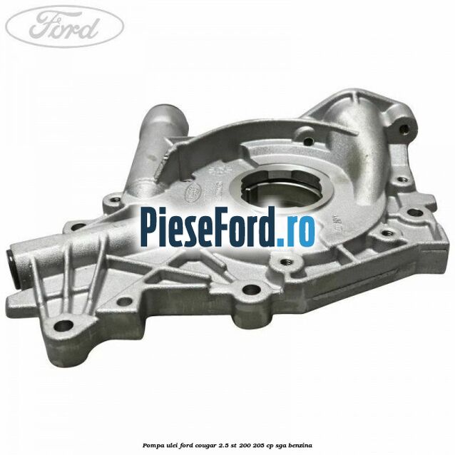 Pompa ulei Ford Cougar 2.5 ST 200 205 cp SGA benzina