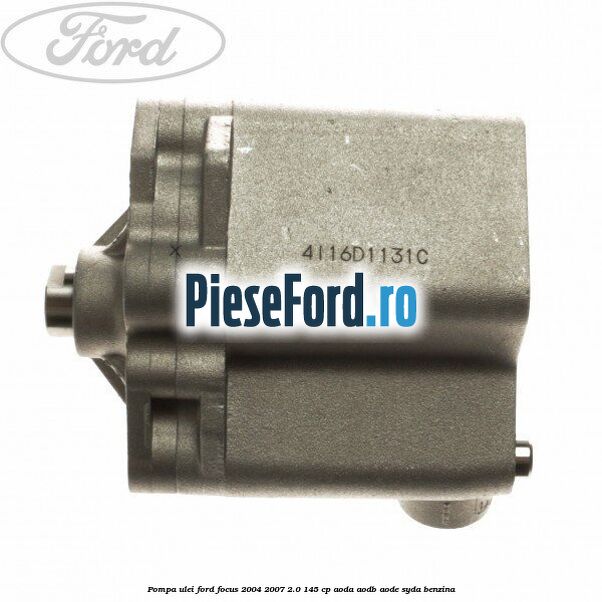 Pompa ulei Ford Focus 2004-2007 2.0 145 cp AODA, AODB, AODE, SYDA benzina