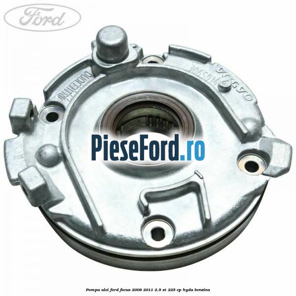 Pompa ulei Ford Focus 2008-2011 2.5 ST 225 cp HYDA benzina