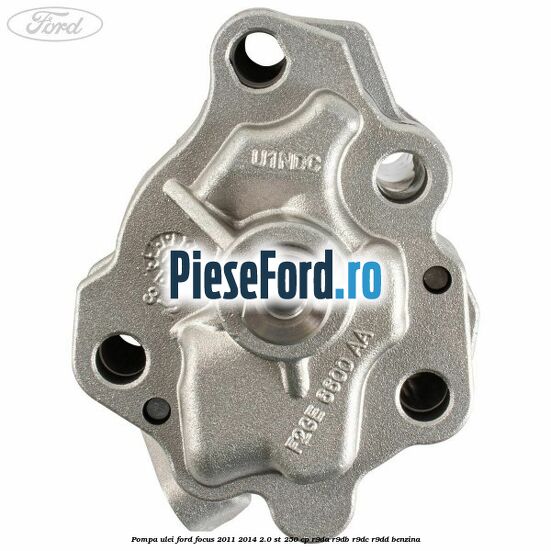 Pompa ulei Ford Focus 2011-2014 2.0 ST 250 cp R9DA, R9DB, R9DC, R9DD benzina