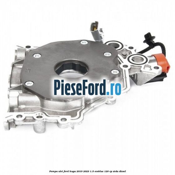Pompa ulei Ford Kuga 2019-2023 1.5 EcoBlue 120 cp ZTDA diesel