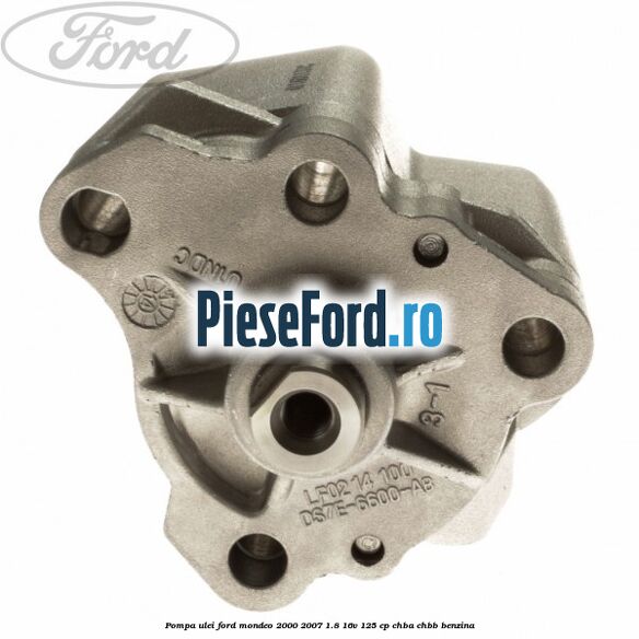 Pompa ulei Ford Mondeo 2000-2007 1.8 16V 125 cp CHBA, CHBB benzina