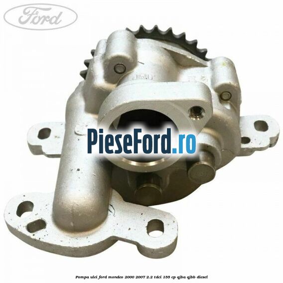 Pompa ulei Ford Mondeo 2000-2007 2.2 TDCi 155 cp QJBA, QJBB diesel