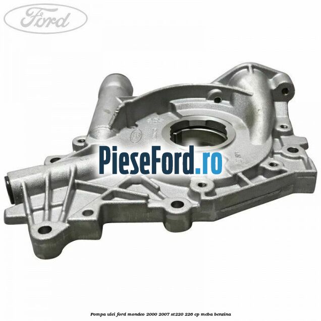 Pompa ulei Ford Mondeo 2000-2007 ST220 226 cp MEBA benzina