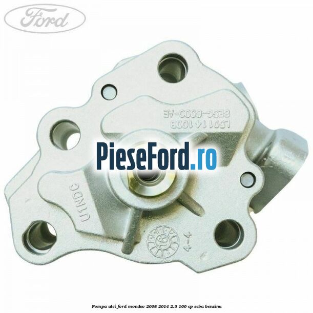 Pompa ulei Ford Mondeo 2008-2014 2.3 160 cp Pompa ulei Ford Mondeo 2008-2014 2.3 160 cp SEBA benzina