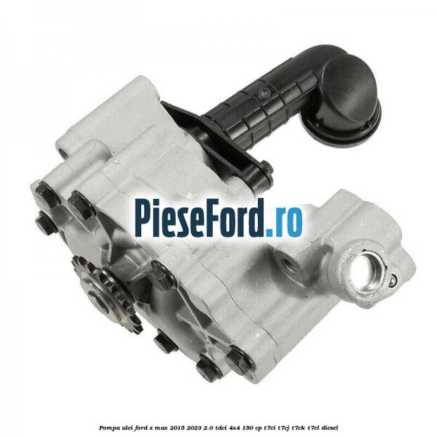 Pompa ulei Ford S-Max 2015-2023 2.0 TDCi 4x4 150 cp T7CI, T7CJ, T7CK, T7CL diesel