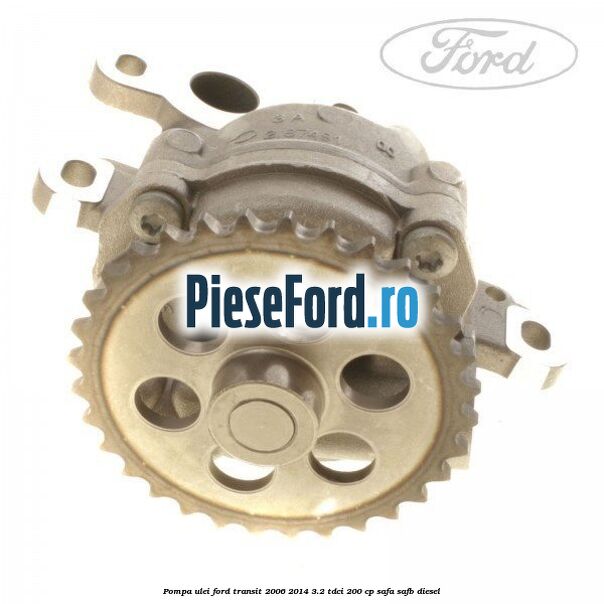 Pompa ulei Ford Transit 2006-2014 3.2 TDCi 200 cp SAFA, SAFB diesel