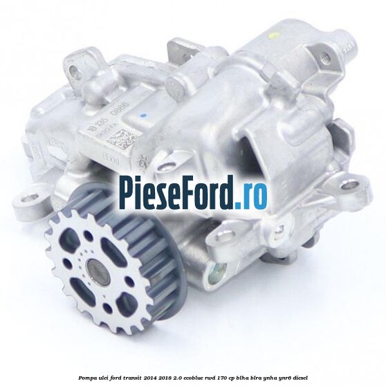 Pompa ulei Ford Transit 2014-2018 2.0 EcoBlue RWD 170 cp BLHA, BLRA, YNHA, YNR6 diesel