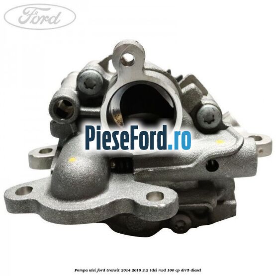 Pompa ulei Ford Transit 2014-2018 2.2 TDCi RWD 100 cp DRR5 diesel