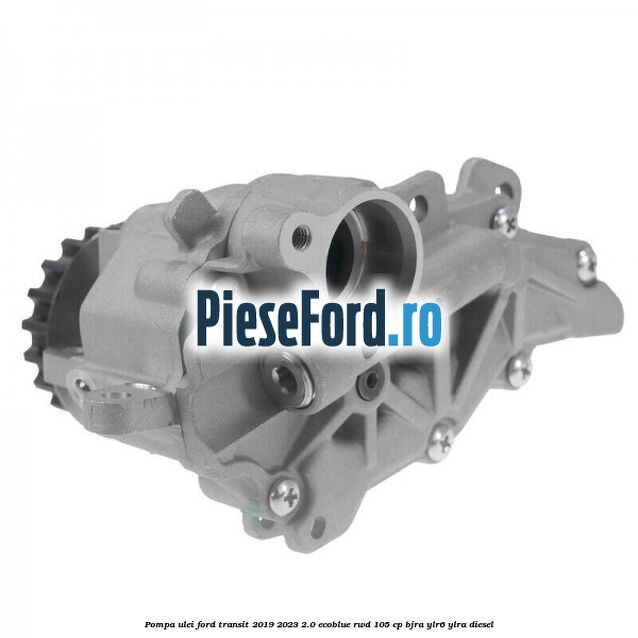 Pompa ulei Ford Transit 2019-2023 2.0 EcoBlue RWD 105 cp BJRA, YLR6, YLRA diesel