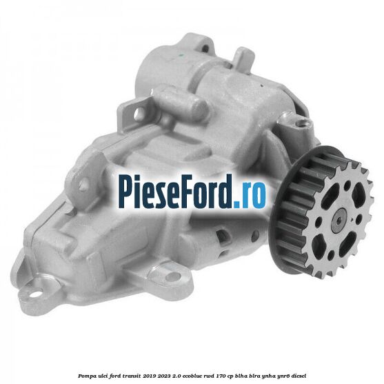 Pompa ulei Ford Transit 2019-2023 2.0 EcoBlue RWD 170 cp Pompa ulei Ford Transit 2019-2023 2.0 EcoBlue RWD 170 cp BLHA, BLRA, YNHA, YNR6 diesel