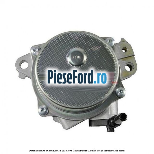 Pompa vaccum an 09/2008-11/2010 Ford Ka 2009-2016 1.3 TDCi 75 cp 169A1000, FD4 diesel