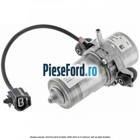 Pompa vacuum electrica Ford Mondeo 2008-2014 2.0 EcoBoost 240 cp TPBA benzina