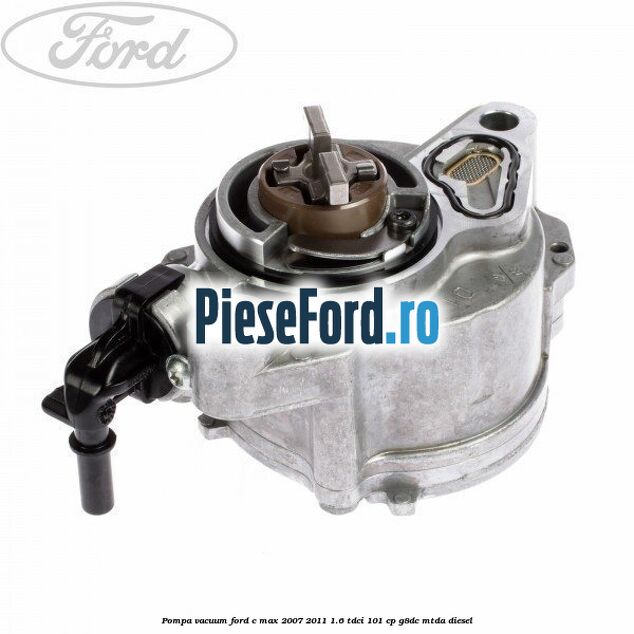 Pompa vacuum Ford C-Max 2007-2011 1.6 TDCi 101 cp