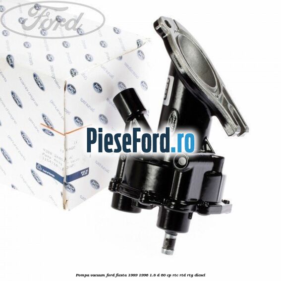 Pompa vacuum Ford Fiesta 1989-1996 1.8 D 60 cp RTC, RTD, RTG diesel
