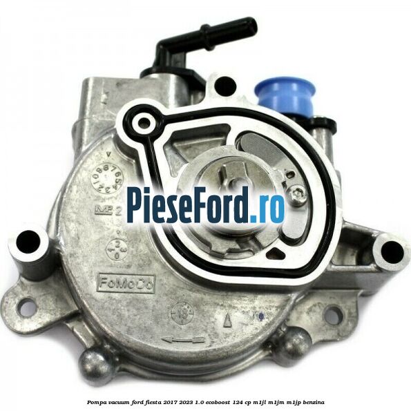 Pompa vacuum Ford Fiesta 2017-2023 1.0 EcoBoost 124 cp M1JL, M1JM, M1JP benzina