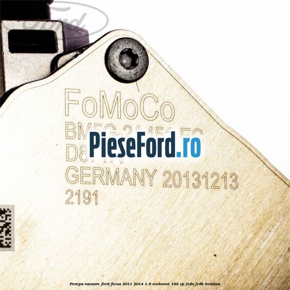 Pompa vacuum Ford Focus 2011-2014 1.6 EcoBoost 182 cp JTDA, JTDB benzina