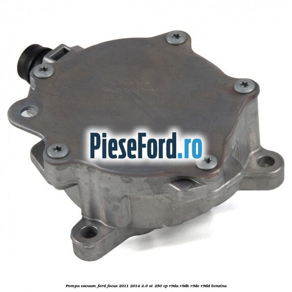 Pompa vacuum Ford Focus 2011-2014 2.0 ST 250 cp R9DA, R9DB, R9DC, R9DD benzina