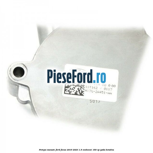 Pompa vacuum Ford Focus 2019-2023 1.5 EcoBoost 150 cp YZDA benzina