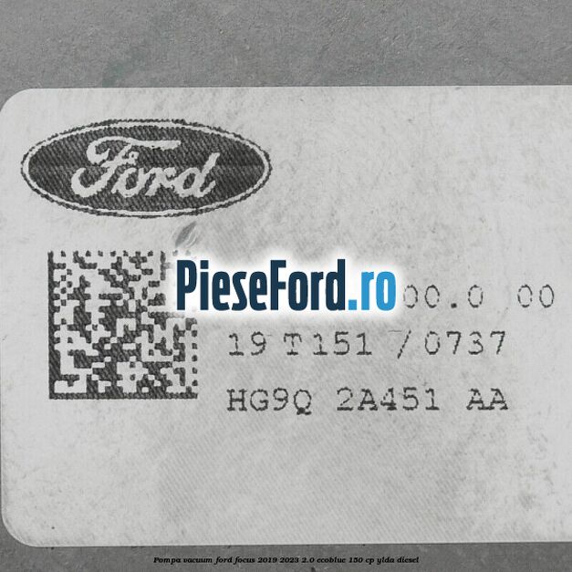 Pompa vacuum Ford Focus 2019-2023 2.0 EcoBlue 150 cp YLDA diesel