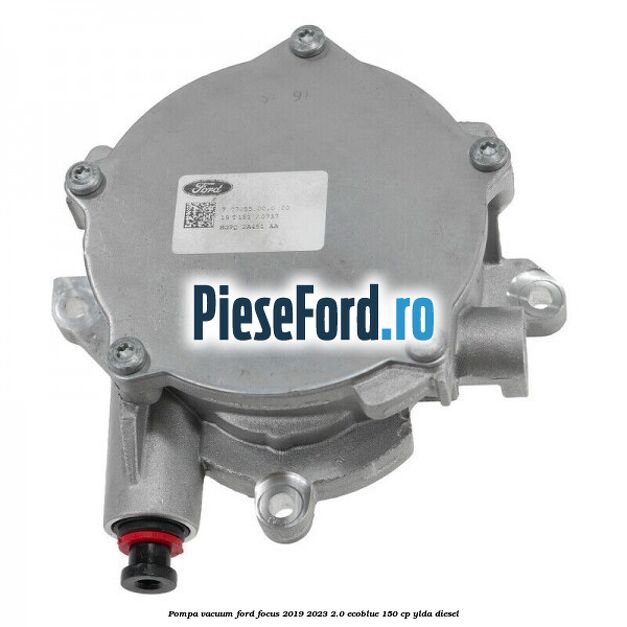 Pompa vacuum Ford Focus 2019-2023 2.0 EcoBlue 150 cp YLDA diesel
