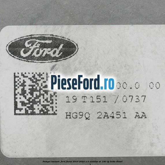 Pompa vacuum Ford Focus 2019-2023 2.0 EcoBlue ST 190 cp BCDA diesel
