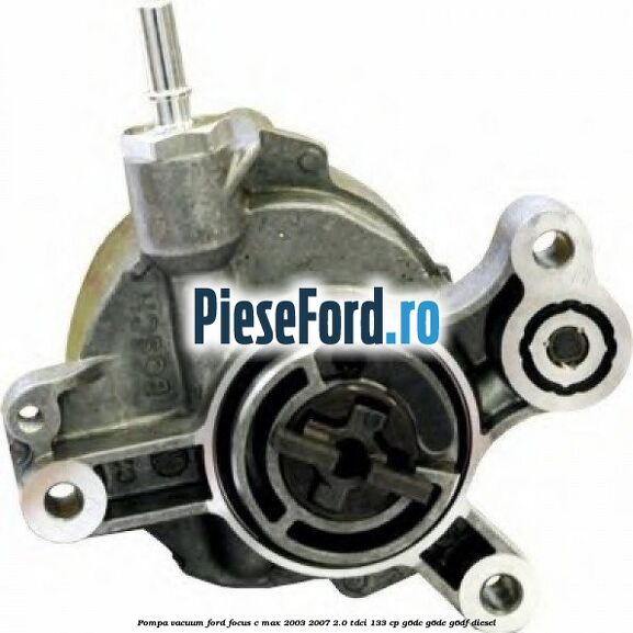 Pompa vacuum Ford Focus C-Max 2003-2007 2.0 TDCi 133 cp G6DC, G6DE, G6DF diesel