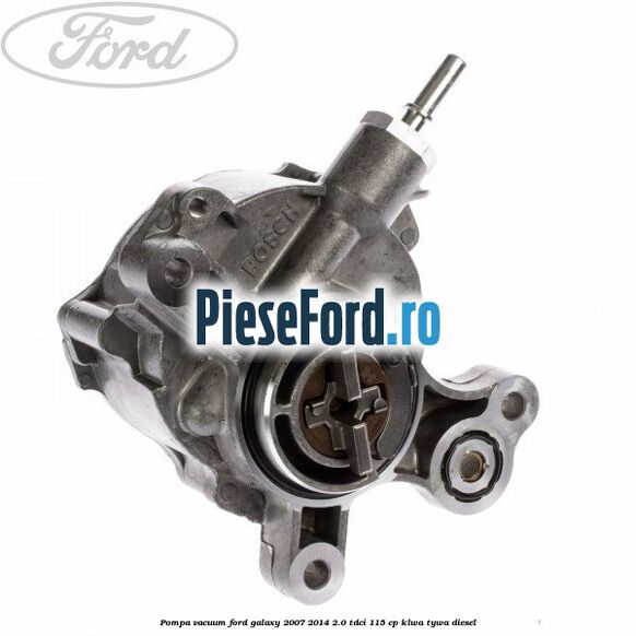 Pompa vacuum Ford Galaxy 2007-2014 2.0 TDCi 115 cp KLWA, TYWA diesel