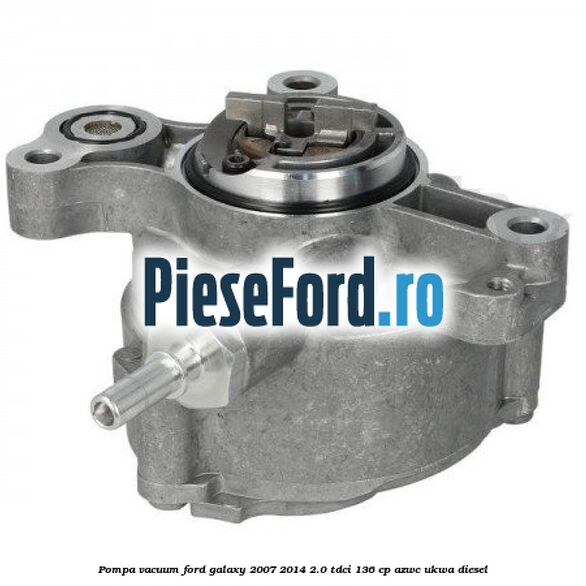 Pompa vacuum Ford Galaxy 2007-2014 2.0 TDCi 136 cp AZWC, UKWA diesel