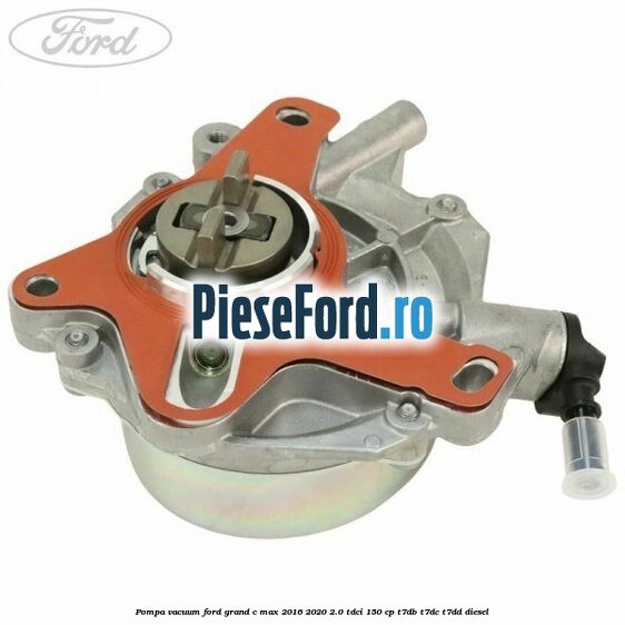 Pompa vacuum Ford Grand C-Max 2016-2020 2.0 TDCi 150 cp T7DB, T7DC, T7DD diesel