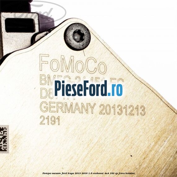 Pompa vacuum Ford Kuga 2013-2016 1.6 EcoBoost 4x4 182 cp JTMA benzina
