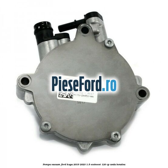 Pompa vacuum Ford Kuga 2019-2023 1.5 EcoBoost 120 cp UNDA benzina