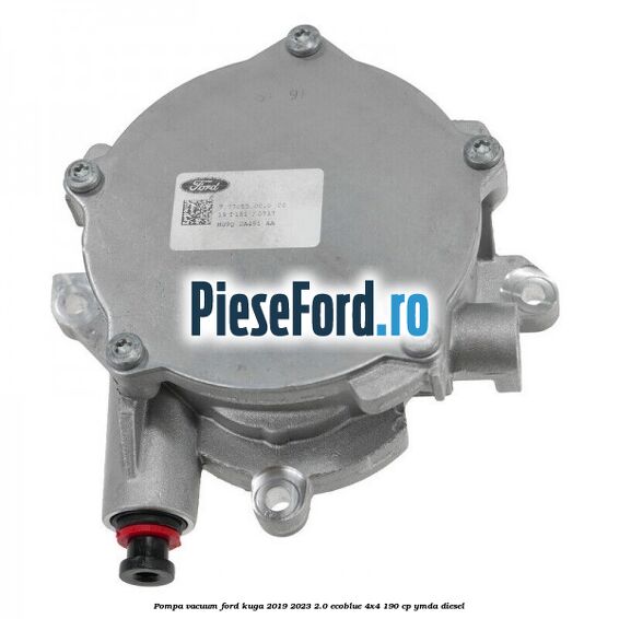 Pompa vacuum Ford Kuga 2019-2023 2.0 EcoBlue 4x4 190 cp YMDA diesel