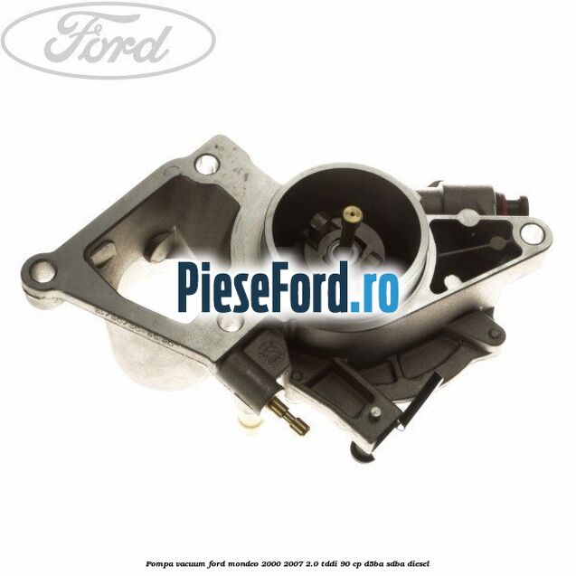 Pompa vacuum Ford Mondeo 2000-2007 2.0 TDDI 90 cp D5BA, SDBA diesel