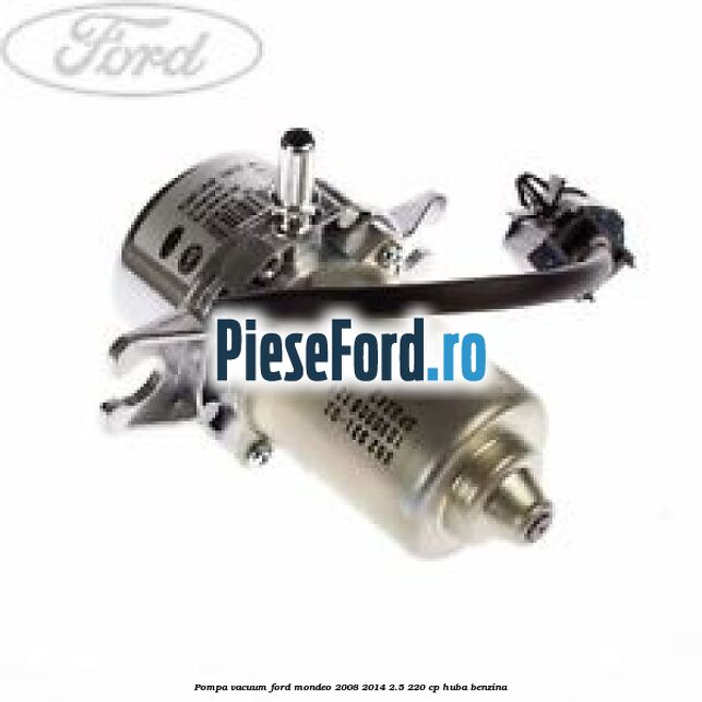 Pompa vacuum Ford Mondeo 2008-2014 2.5 220 cp HUBA benzina