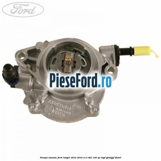 Pompa vacuum Ford Ranger 2012-2015 2.2 TDCi 120 cp ENPF, GBVAJPF diesel