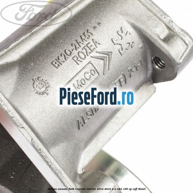 Pompa vacuum Ford Tourneo Custom 2014-2018 2.2 TDCi 155 cp CVFF diesel