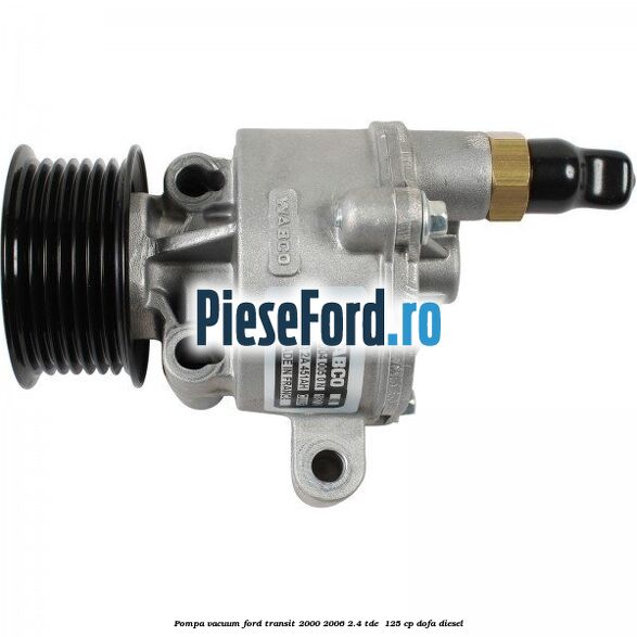 Pompa vacuum Ford Transit 2000-2006 2.4 TDE  125 cp DOFA diesel