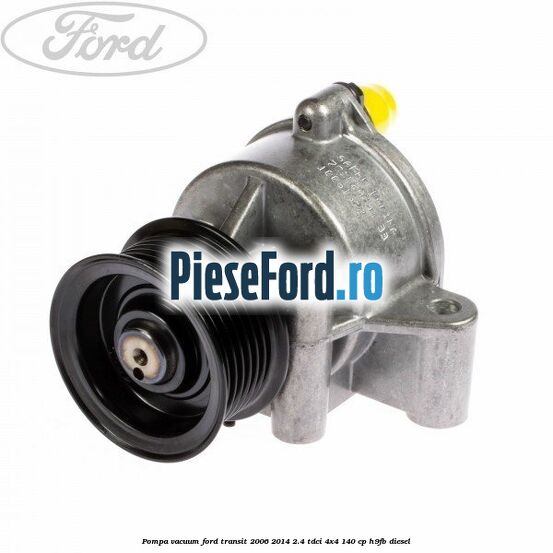 Pompa vacuum Ford Transit 2006-2014 2.4 TDCi 4x4 140 cp H9FB diesel
