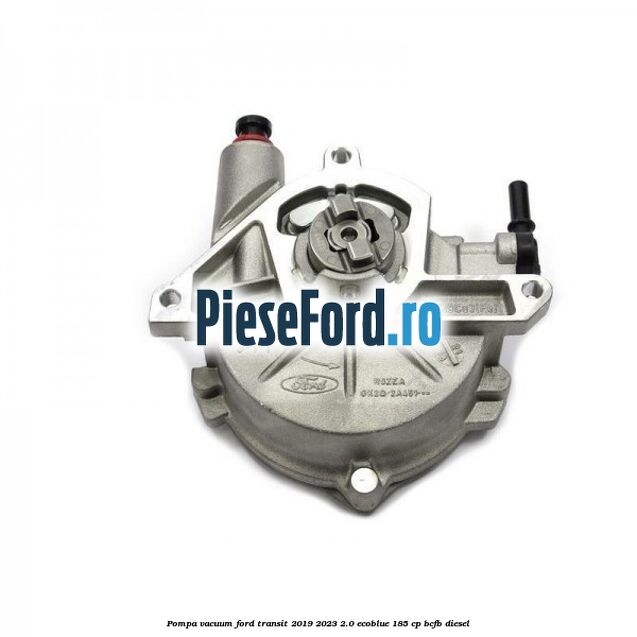 Pompa vacuum Ford Transit 2019-2023 2.0 EcoBlue 185 cp BCFB diesel