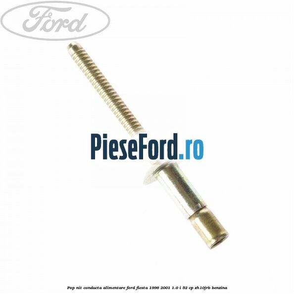 Pop-nit conducta alimentare Ford Fiesta 1996-2001 1.0 i 52 cp Pop-nit conducta alimentare Ford Fiesta 1996-2001 1.0 i 52 cp ZH10JRB benzina