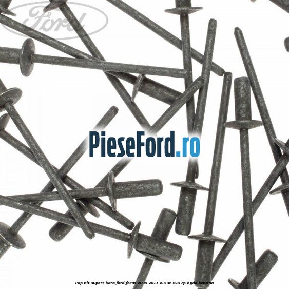 Pop-nit suport bara Ford Focus 2008-2011 2.5 ST 225 cp HYDA benzina